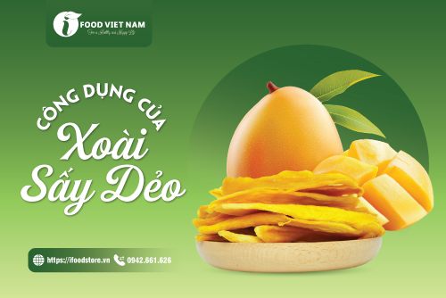Công dụng của xoài sấy dẻo